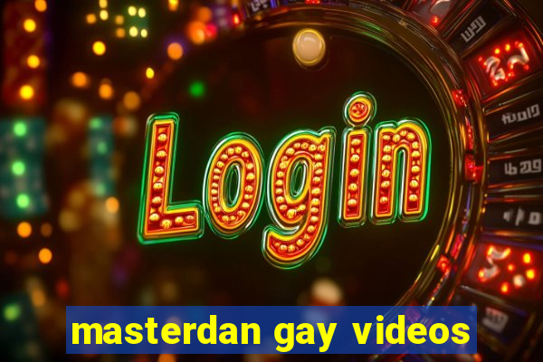 masterdan gay videos